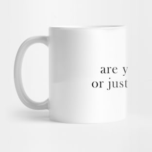 are you alive or just existing Mug